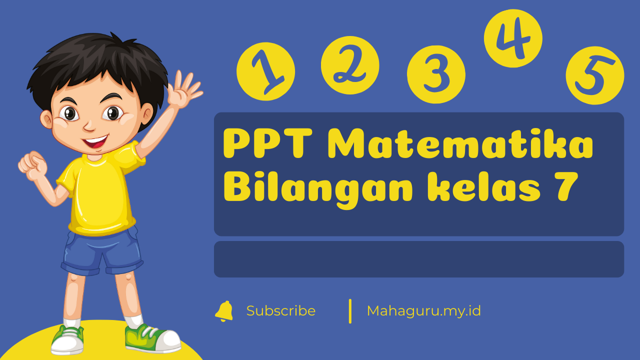 Bahan Ajar PPT (Power Point) Matematika Kelas 7 Bilangan