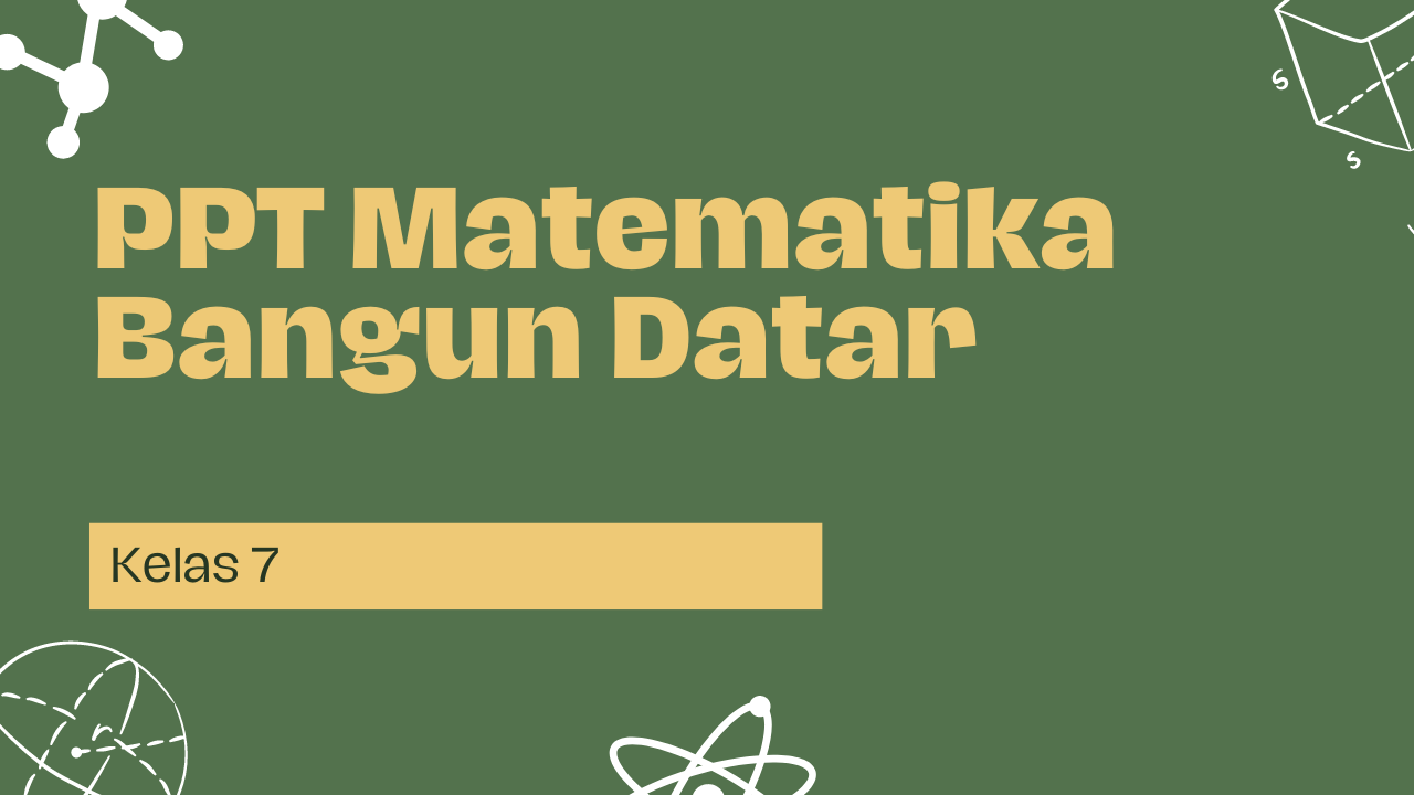 Bahan Ajar PPT Matematika Bangun Datar Kelas 7